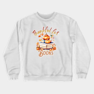 Thankful for Books and Pumpkins Crewneck Sweatshirt